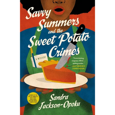 Savvy Summers and the Sweet Potato Crimes: A Mystery
