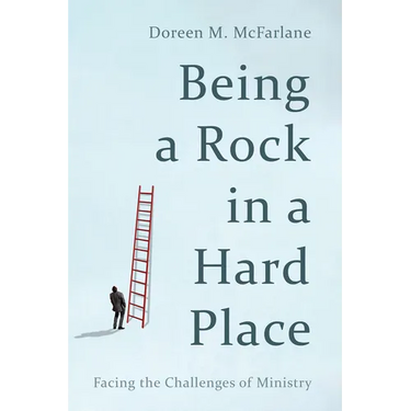 Being a Rock in a Hard Place: Facing the Challenges of Ministry