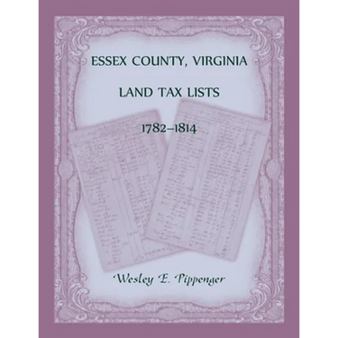 Essex County, Virginia Land Tax Lists, 1782-1814