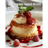 50 Delicious Spanish Dessert Recipes for Home