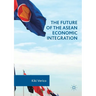 The Future of the ASEAN Economic Integration