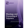 Rheology and Processing of Polymers