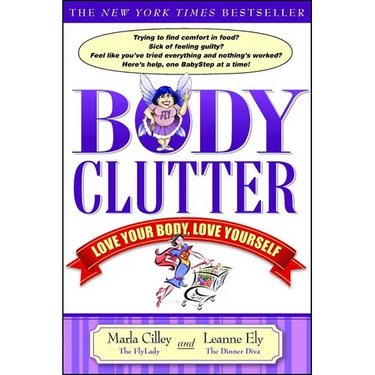 Body Clutter: Love Your Body, Love Yourself