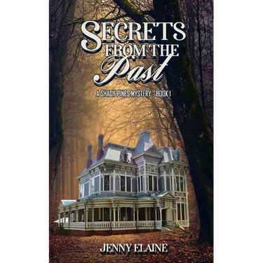 Secrets from the Past: A Shady Pines Mystery