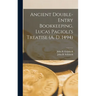 Ancient Double-Entry Bookkeeping. Lucas Pacioli's Treatise (A. D. 1494)