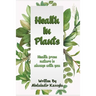 Health in Plants: Health from nature is always with you