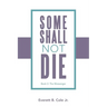 Some Shall Not Die: Book 2: The Messenger