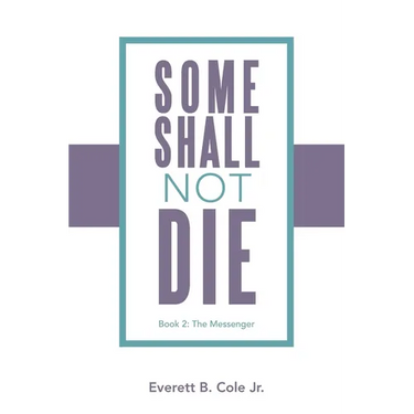 Some Shall Not Die: Book 2: The Messenger