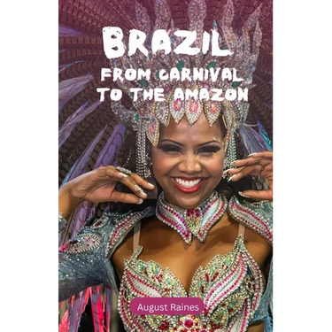 Brazil: From Carnival to the Amazon