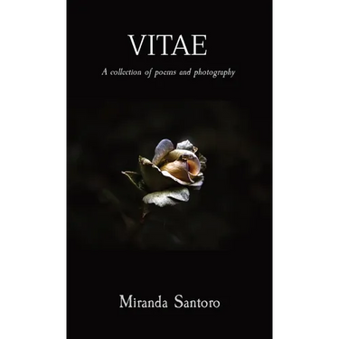 Vitae: A collection of poems and photography