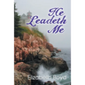 He Leadeth Me