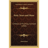 Sixty Years and More: A History of Flushing, Cornwall (1904)