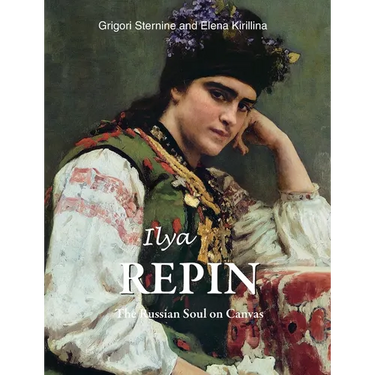 Ilya Repin: The Russian Soul on Canvas
