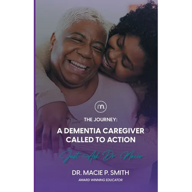 A Dementia Caregiver Called to Action: The Journey