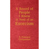 A Record of People I Know in Need of an Exorcism: A Pastoral Companion