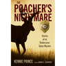 Poacher's Nightmare: Stories of an Undercover Game Warden