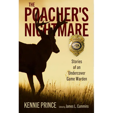 Poacher's Nightmare: Stories of an Undercover Game Warden