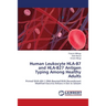Human Leukocyte HLA-B7 and HLA-B27 Antigen Typing Among Healthy Adults