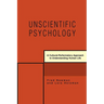 Unscientific Psychology: A Cultural-Performatory Approach to Understanding Human Life