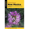 Foraging New Mexico: Finding, Identifying, and Preparing Edible Wild Plants in New Mexico