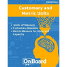 Measurement: Units of Measure, Customary Measure, Metric Measure for Mass and Capacity