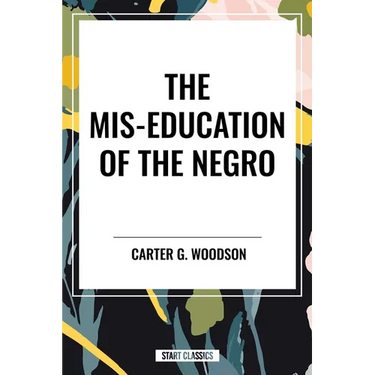 Mis-Education of the Negro