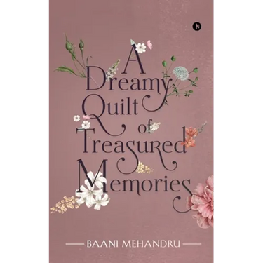 A Dreamy Quilt of Treasured Memories