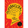Humanocracy, Updated and Expanded: Creating Organizations as Amazing as the People Inside Them