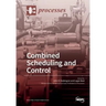 Combined Scheduling and Control