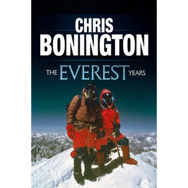 The Everest Years: The challenge of the world's highest mountain