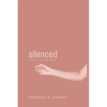 Silenced: A Vasily Korsokovach Mystery