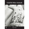 Grief & Other Animals