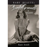 Rare Beauty: Bonita Granville A Biography