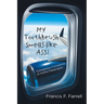 My Toothbrush Smells like Ass!: Outrageous Complaints of Airline Passengers
