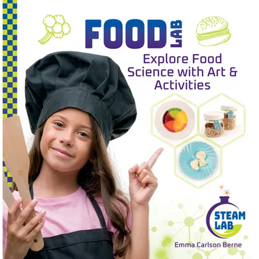 Food Lab: Explore Food Science with Art & Activities: Explore Food Science with Art & Activities