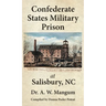 Confederate States Military Prison at Salisbury, NC