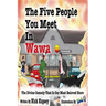 The Five People You Meet In Wawa