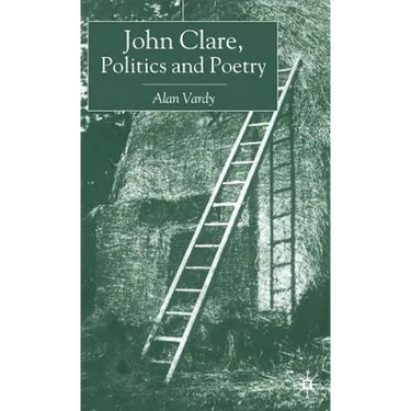 John Clare, Politics and Poetry