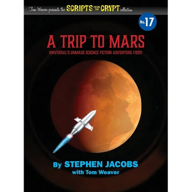 Scripts from the Crypt No. 17 - A Trip to Mars