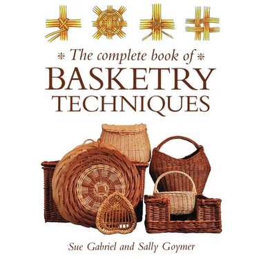 The Complete Book of Basketry Techniques