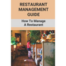 Restaurant Management Guide: How To Manage A Restaurant: Equipment Needed To Start A Restaurant
