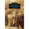 Black Hills Gold Rush Towns: Volume II