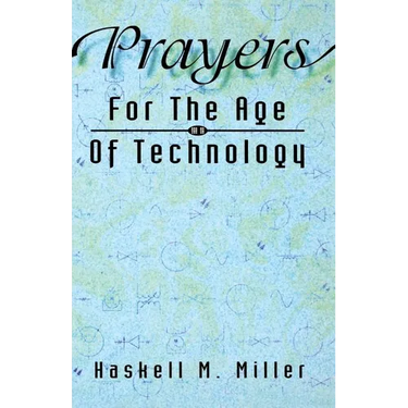 Prayers for the Age of Technology