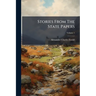 Stories From The State Papers; Volume 1