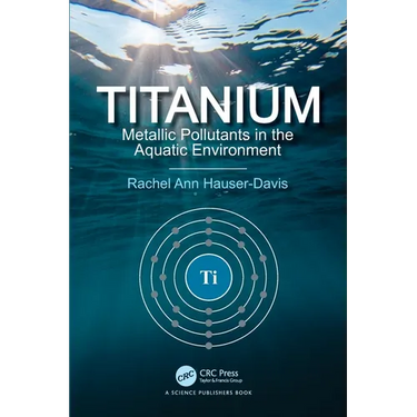 Titanium: Metallic Pollutants in the Aquatic Environment