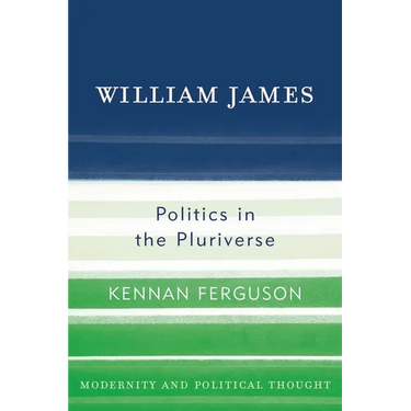 William James: Politics in the Pluriverse
