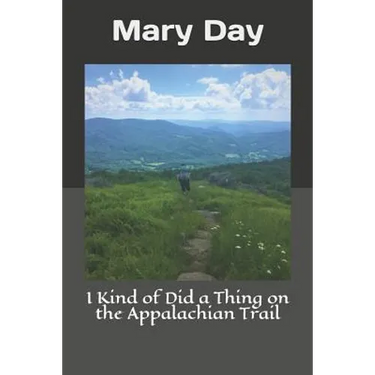 I Kind of Did a Thing on the Appalachian Trail