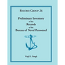 Preliminary Inventory of the Records of the Bureau of Naval Personnel: Record Group 24