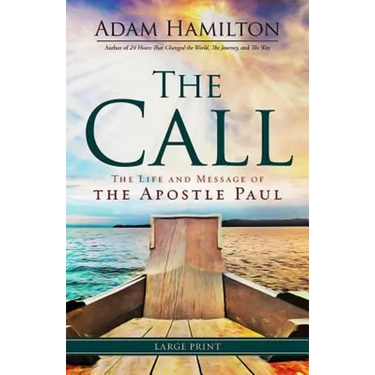 The Call: The Life and Message of the Apostle Paul