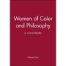 Women of Color and Philosophy: A Critical Reader